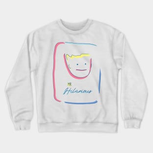 Mr. Hilarious Crewneck Sweatshirt